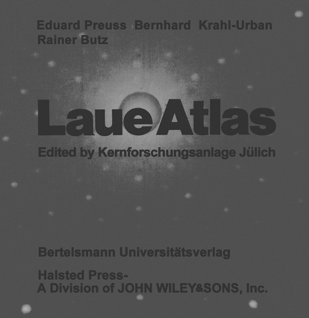 Laue Atlas : Plotted Laue Back-Reflection Patterns of the Elements, the Compounds RX and RX2, PDF eBook