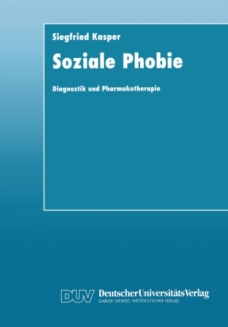 Soziale Phobie : Diagnostik und Pharmakotherapie, PDF eBook