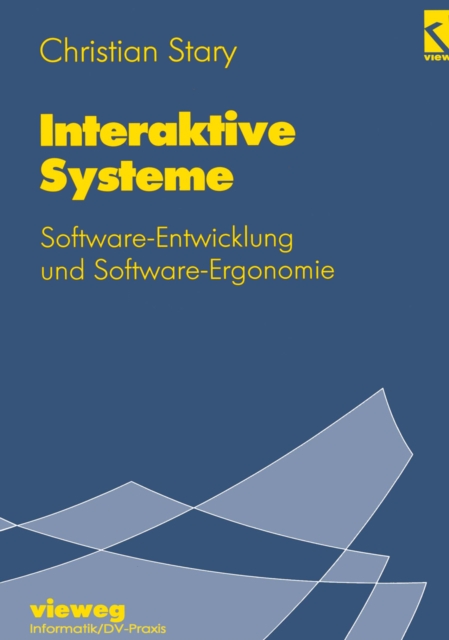 Interaktive Systeme : Software-Entwicklung und Software-Ergonomie, PDF eBook