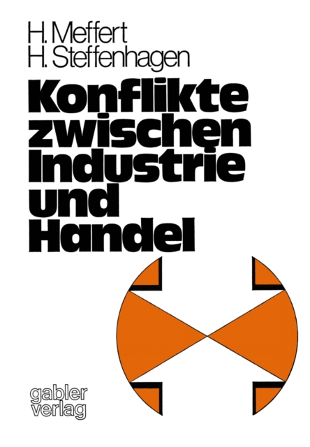 Konflikte zwischen Industrie und Handel : Empirische Untersuchungen im Lebensmittelsektor der BRD, PDF eBook