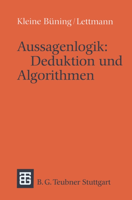 Aussagenlogik: Deduktion und Algorithmen : Deduktion und Algorithmen, PDF eBook