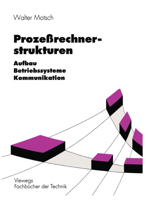 Prozerechnerstrukturen : Aufbau, Betriebssysteme, Kommunikation, PDF eBook