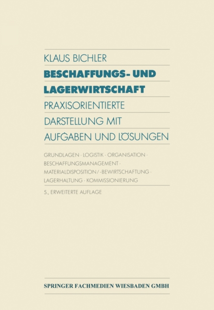 Beschaffungs- und Lagerwirtschaft : Praxisorientierte Darstellung mit Aufgaben und Losungen, PDF eBook