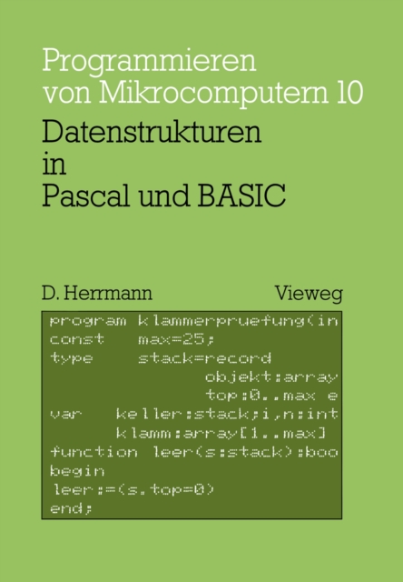 Datenstrukturen in Pascal und BASIC : mit 12 Pascal- und 8 BASIC-Programmen, PDF eBook