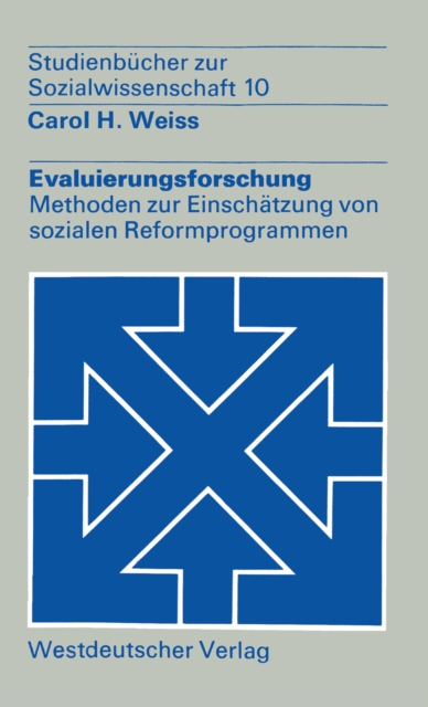 Evaluierungsforschung : Methoden zur Einschatzung von sozialen Reformprogrammen, PDF eBook