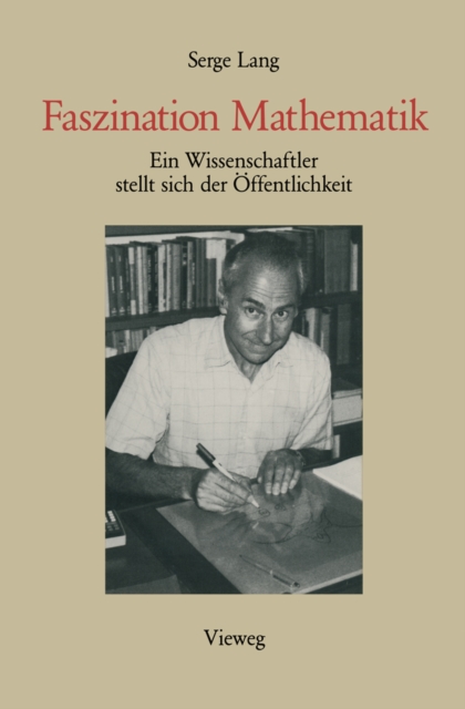 Faszination Mathematik : Ein Wissenschaftler stellt sich der Offentlichkeit, PDF eBook