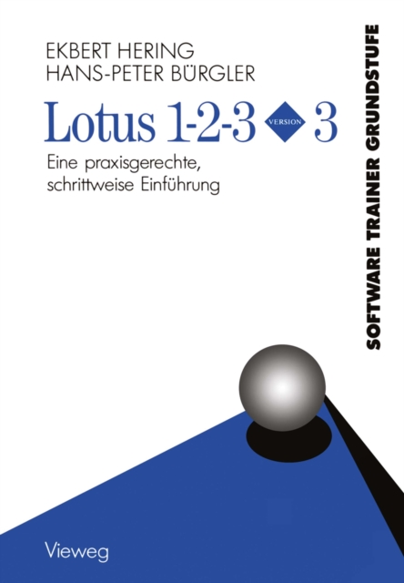 Lotus 1-2-3 Version 3 : Eine praxisgerechte, schrittweise Einfuhrung, PDF eBook