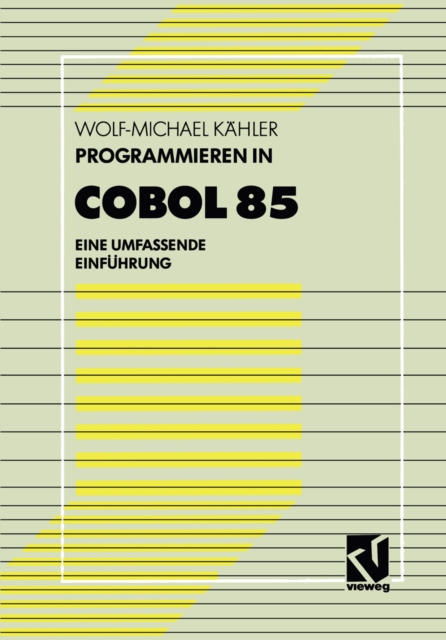 Programmieren in COBOL 85 : Eine umfassende Einfuhrung, PDF eBook