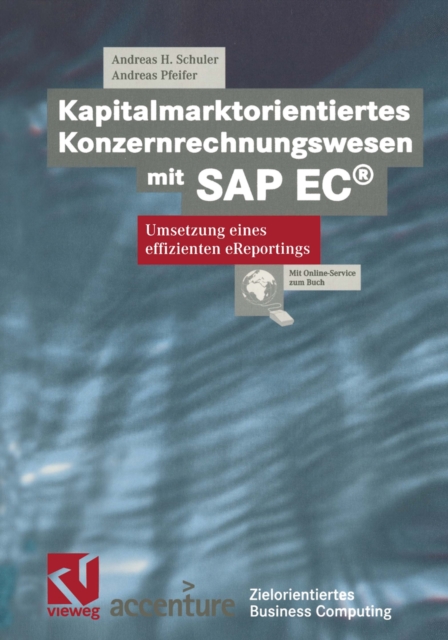 Kapitalmarktorientiertes Konzernrechnungswesen mit SAP EC(R) : Umsetzung eines effizienten eReportings, PDF eBook