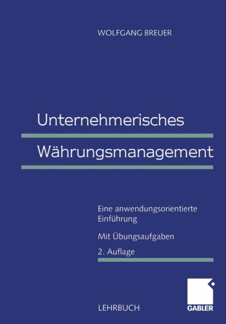 Unternehmerisches Wahrungsmanagement : Eine anwendungsorientierte Einfuhrung, PDF eBook