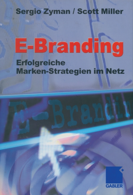 E-Branding : Erfolgreiche Markenstrategien im Netz, PDF eBook