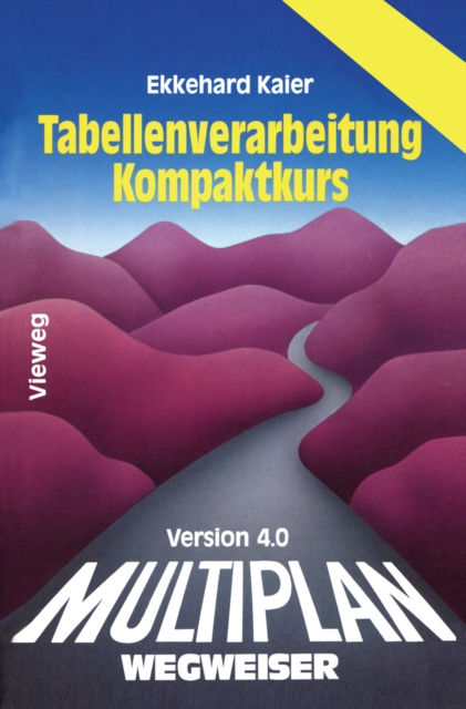 Multiplan 4.0-Wegweiser Tabellenverarbeitung Kompaktkurs, PDF eBook