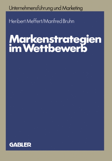 Markenstrategien im Wettbewerb : Empirische Untersuchungen zur Akzeptanz von Hersteller-, Handels- und Gattungsmarken, PDF eBook