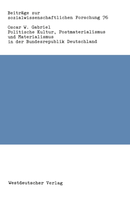 Politische Kultur, Postmaterialismus und Materialismus in der Bundesrepublik Deutschland, PDF eBook