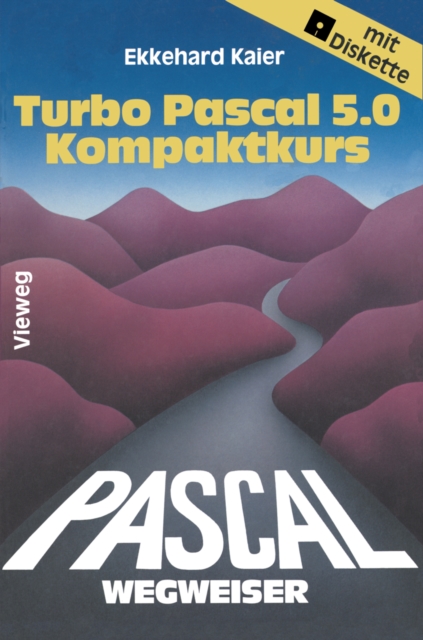Turbo Pascal 5.0-Wegweiser Kompaktkurs, PDF eBook