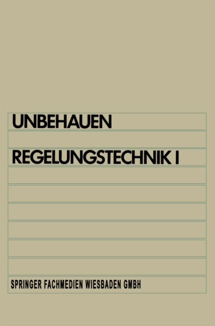 Regelungstechnik I : Klassische Verfahren zur Analyse und Synthese linearer kontinuierlicher Regelsysteme, PDF eBook