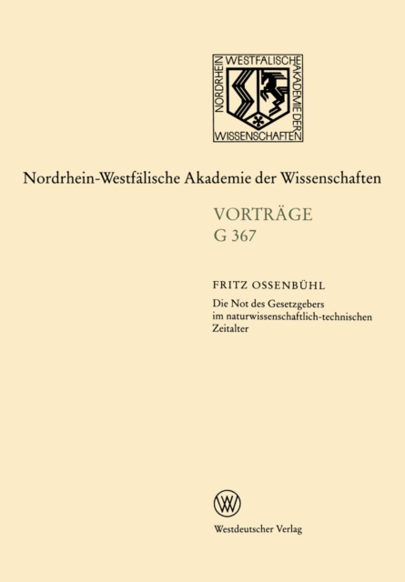 Die Not des Gesetzgebers im naturwissenschaftlich-technischen Zeitalter : 423. Sitzung am 17. November 1999 in Dusseldorf, PDF eBook