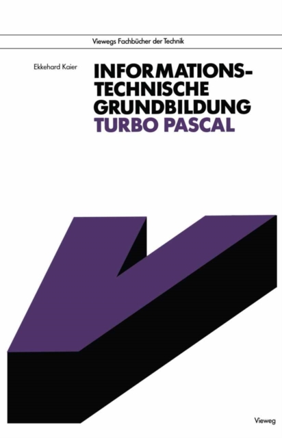 Informationstechnische Grundbildung Turbo Pascal : Mit Referenzliste zur strukturierten Programmierung, PDF eBook