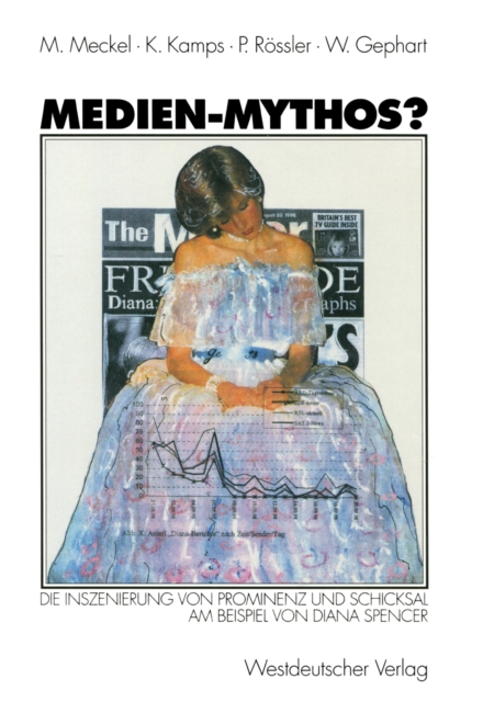 Medien-Mythos? : Die Inszenierung von Prominenz und Schicksal am Beispiel von Diana Spencer, PDF eBook