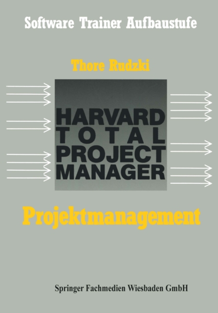 Projektmanagement mit dem HTPM : Harvard Total Project Manager, PDF eBook