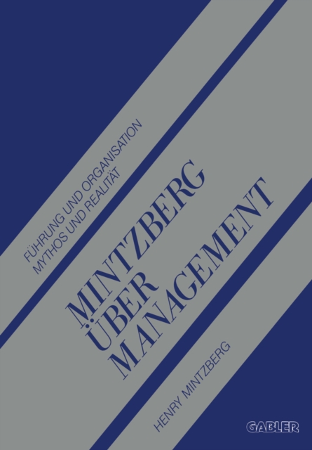 Mintzberg uber Management : Fuhrung und Organisation Mythos und Realitat, PDF eBook