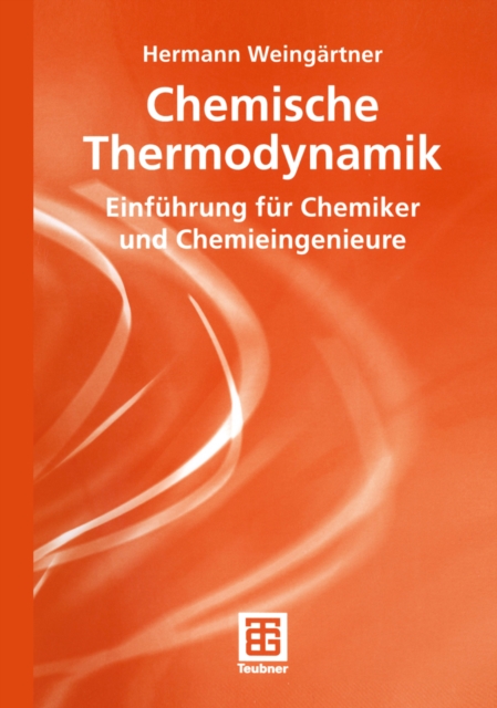 Chemische Thermodynamik : Einfuhrung fur Chemiker und Chemieingenieure, PDF eBook