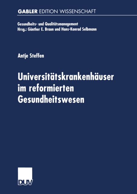 Universitatskrankenhauser im reformierten Gesundheitswesen : Multifunktionale Organisationen im Spannungsfeld von Krankenversorgung, Medizinforschung und Lehre, PDF eBook