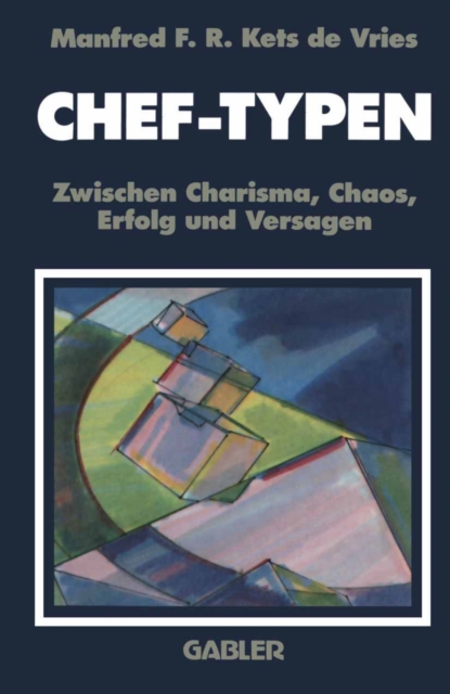 Chef-Typen : Zwischen Charisma und Chaos, Erfolg und Versagen, PDF eBook