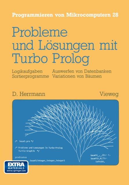 Probleme und Losungen mit Turbo-Prolog : Logikaufgaben Sortierprogramme Auswerfen von Datenbanken Variationen von Baumen, PDF eBook