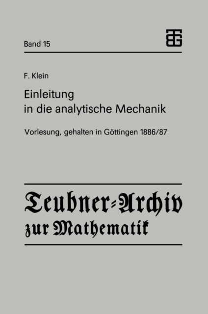 Einleitung in die analytische Mechanik : Vorlesung, gehalten in Gottingen 1886/87, PDF eBook