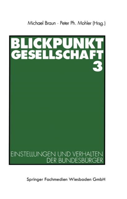 Blickpunkt Gesellschaft 3 : Einstellungen und Verhalten der Bundesburger, PDF eBook
