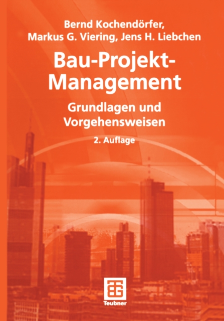 Bau-Projekt-Management : Grundlagen und Vorgehensweisen, PDF eBook