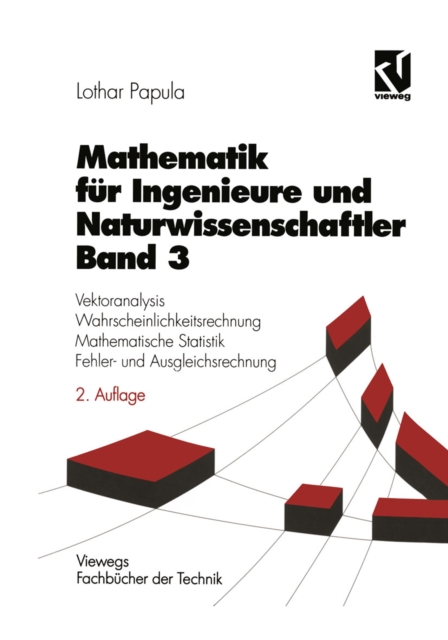 Mathematik fur Ingenieure und Naturwissenschaftler 3 : Vektoranalysis, Wahrscheinlichkeitsrechnung, Mathematische Statistik, Fehler- und Ausgleichsrechnung, PDF eBook