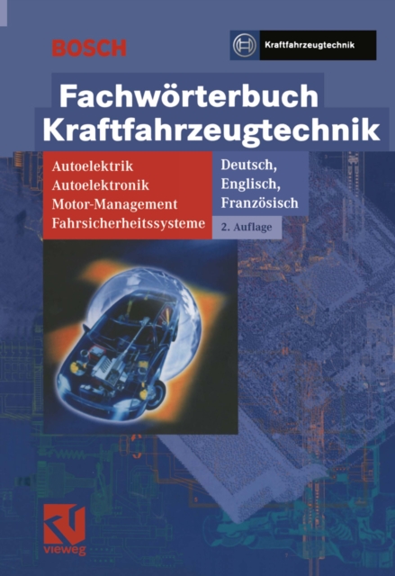 Fachworterbuch Kraftfahrzeugtechnik : Autoelektrik - Autoelektronik - Motormanagement - Fahrsicherheitssysteme, PDF eBook