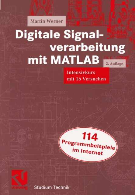 Digitale Signalverarbeitung mit MATLAB : Intensivkurs mit 16 Versuchen, PDF eBook