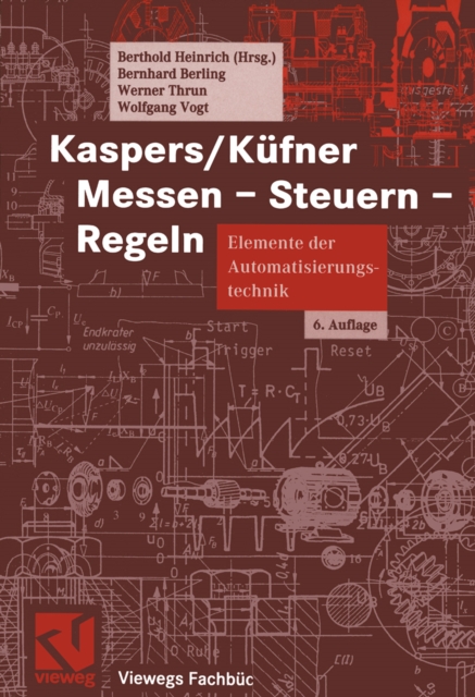 Kaspers/Kufner Messen - Steuern - Regeln : Elemente der Automatisierungstechnik, PDF eBook