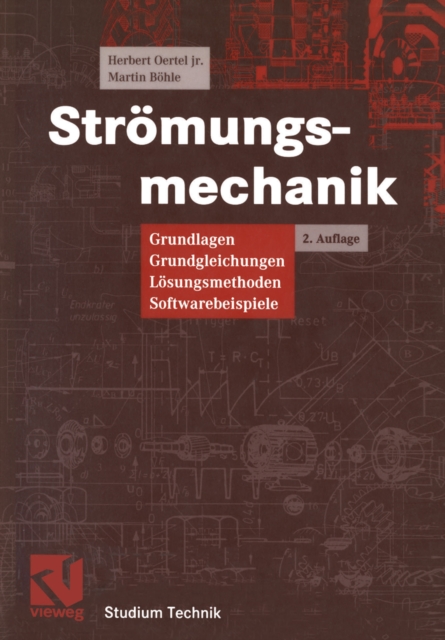 Stromungsmechanik : Grundlagen, Grundgleichungen, Losungsmethoden, Softwarebeispiele, PDF eBook