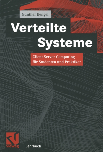 Verteilte Systeme : Client-Server-Computing fur Studenten und Praktiker, PDF eBook