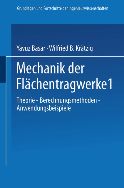 Mechanik der Flachentragwerke : Theorie, Berechnungsmethoden, Anwendungsbeispiele, PDF eBook