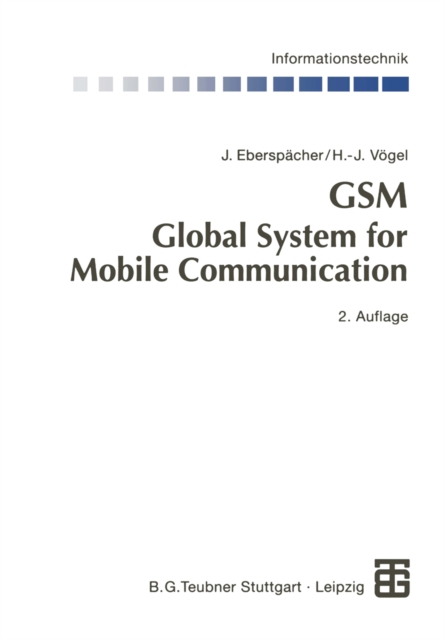 GSM Global System for Mobile Communication : Vermittlung, Dienste und Protokolle in digitalen Mobilfunknetzen, PDF eBook