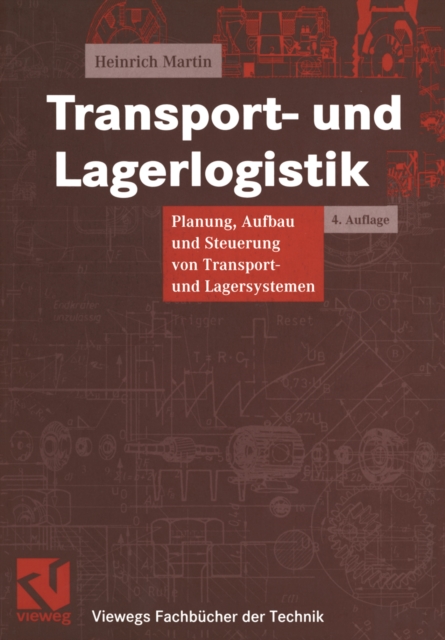 Transport- und Lagerlogistik : Planung, Aufbau und Steuerung von Transport- und Lagersystemen, PDF eBook
