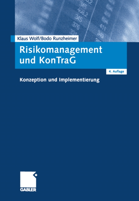 Risikomanagement und KonTraG : Konzeption und Implementierung, PDF eBook