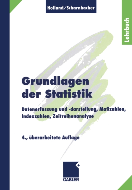 Grundlagen der Statistik : Datenerfassung und -darstellung, Mazahlen, Indexzahlen, Zeitreihenanalyse, PDF eBook