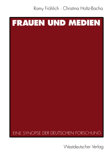 Frauen und Medien : Eine Synopse der deutschen Forschung, PDF eBook