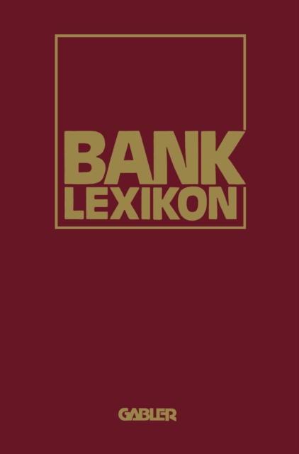 Bank-Lexikon : Handworterbuch fur das Bank- und Sparkassenwesen, PDF eBook