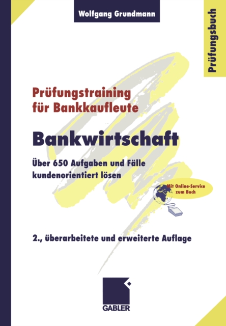 Bankwirtschaft : Uber 650 Aufgaben und Falle kundenorientiert losen, PDF eBook