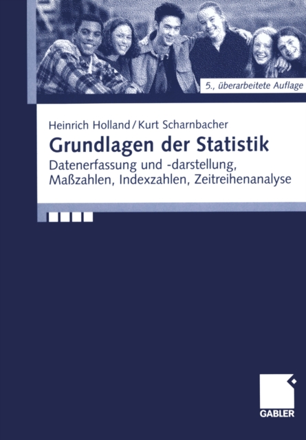 Grundlagen der Statistik : Datenerfassung und -darstellung, Mazahlen, Indexzahlen, Zeitreihenanalyse, PDF eBook