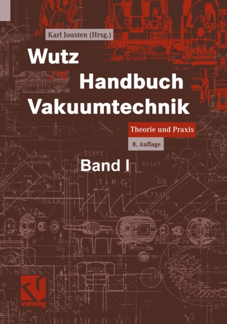 Wutz Handbuch Vakuumtechnik : Theorie und Praxis, PDF eBook