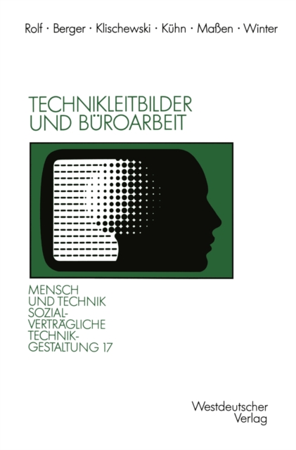 Technikleitbilder und Buroarbeit : Zwischen Werkzeugperspektive und globalen Vernetzungen, PDF eBook