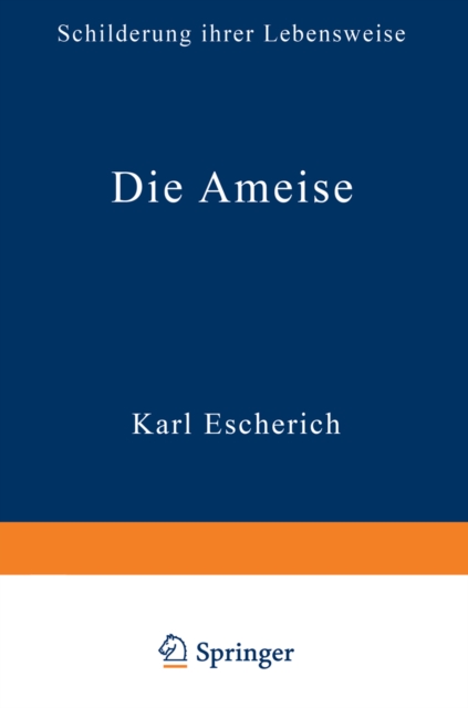 Die Ameise : Schilderung ihrer Lebensweise, PDF eBook